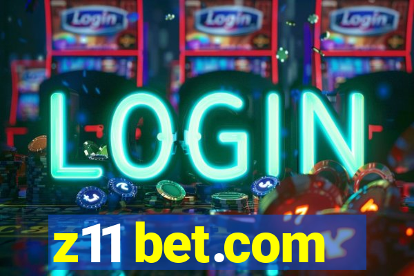 z11 bet.com