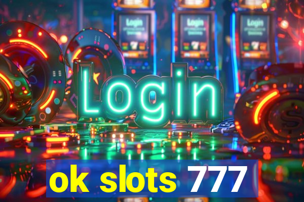 ok slots 777