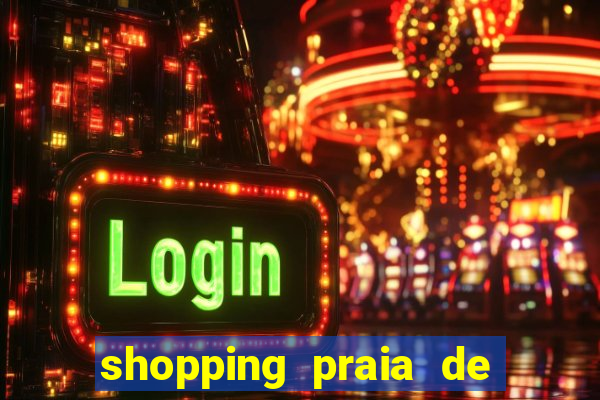 shopping praia de belas cinema