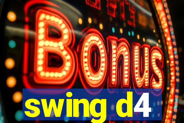 swing d4