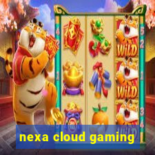 nexa cloud gaming