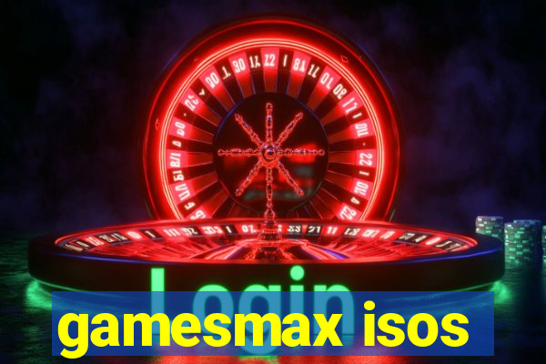 gamesmax isos