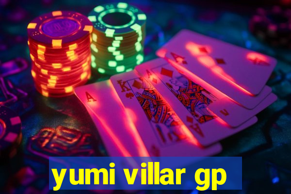 yumi villar gp