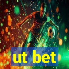 ut bet