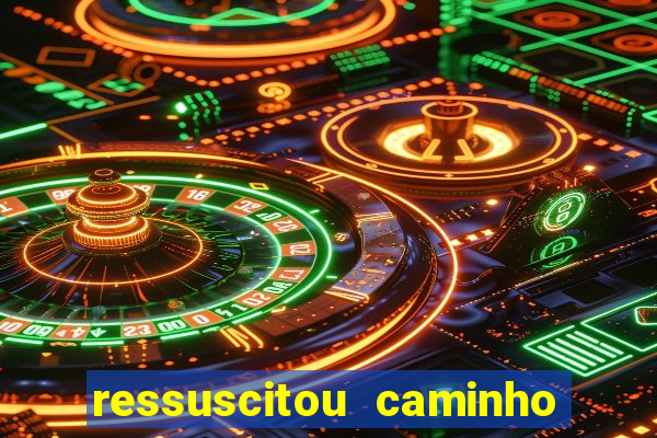 ressuscitou caminho neocatecumenal pdf