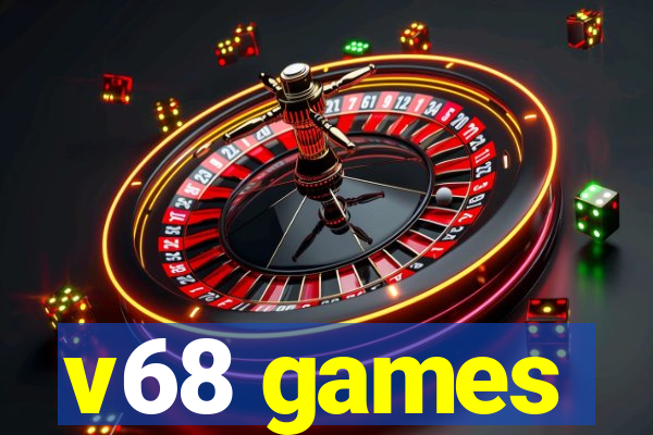 v68 games