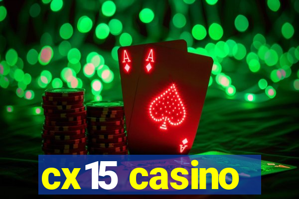 cx15 casino