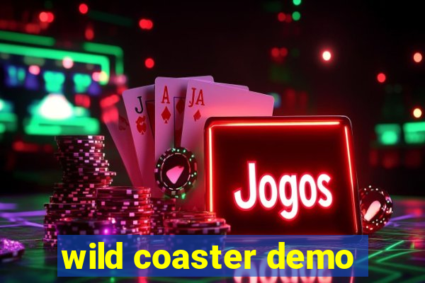 wild coaster demo