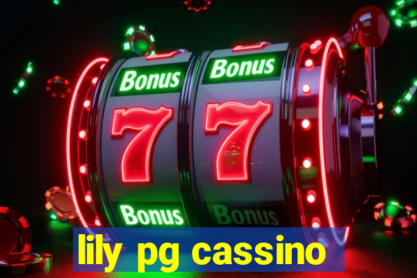 lily pg cassino