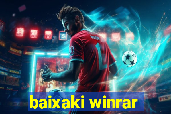 baixaki winrar