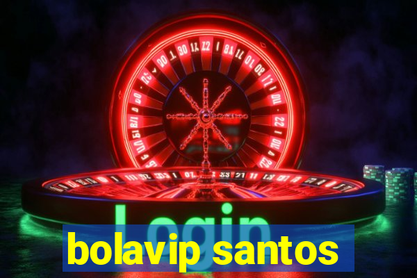 bolavip santos