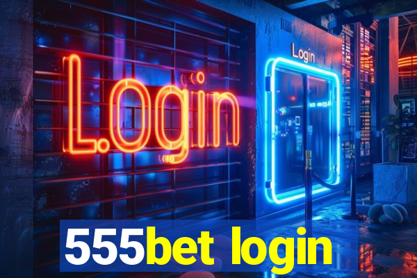 555bet login