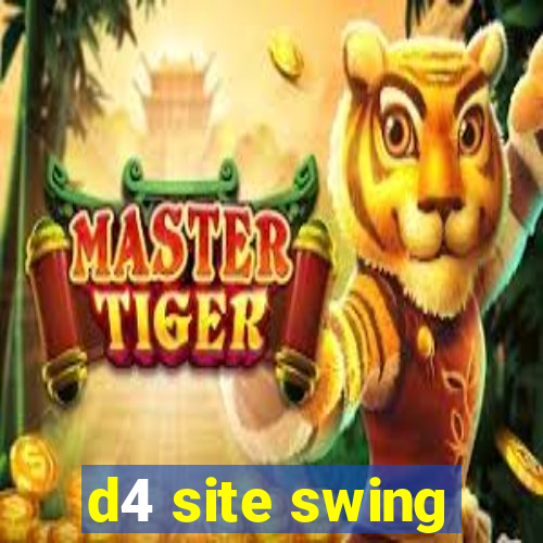 d4 site swing