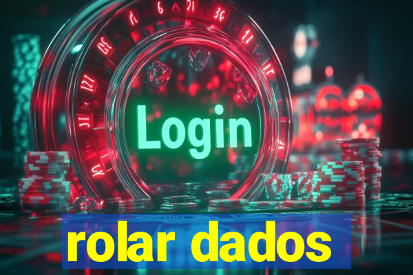 rolar dados