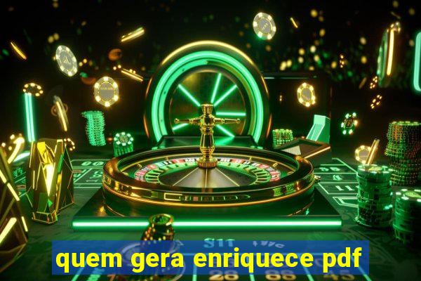 quem gera enriquece pdf