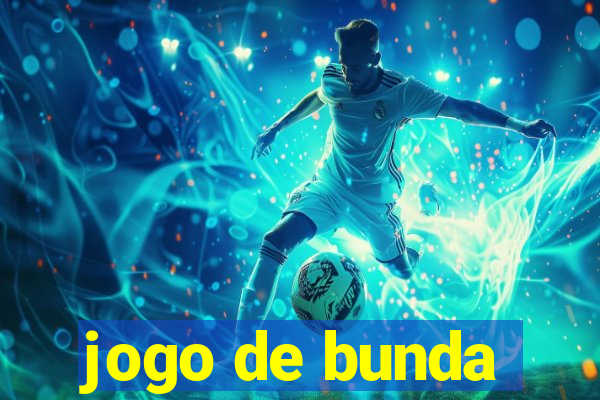 jogo de bunda