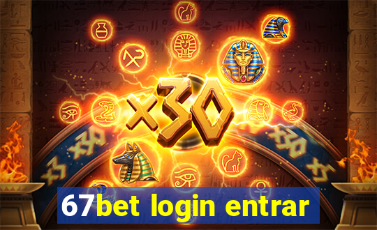 67bet login entrar