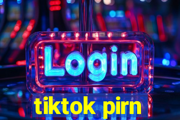 tiktok pirn