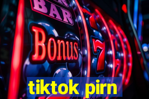 tiktok pirn