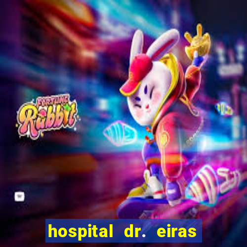 hospital dr. eiras em botafogo