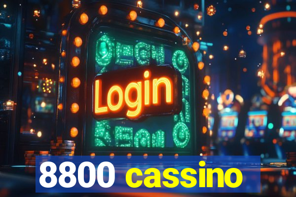 8800 cassino