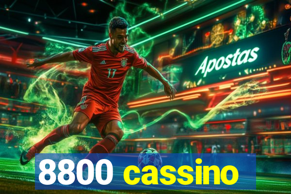 8800 cassino