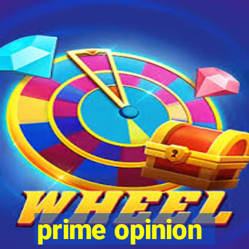 prime opinion