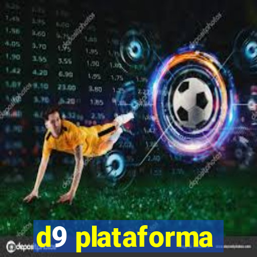 d9 plataforma