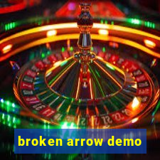 broken arrow demo