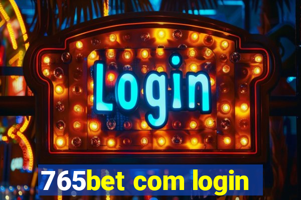 765bet com login