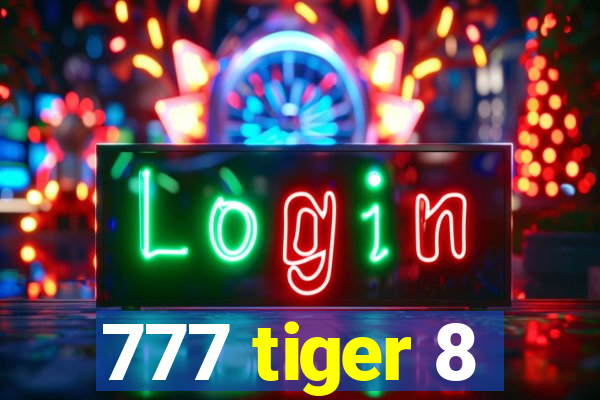 777 tiger 8