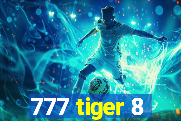 777 tiger 8