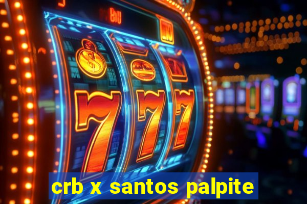 crb x santos palpite