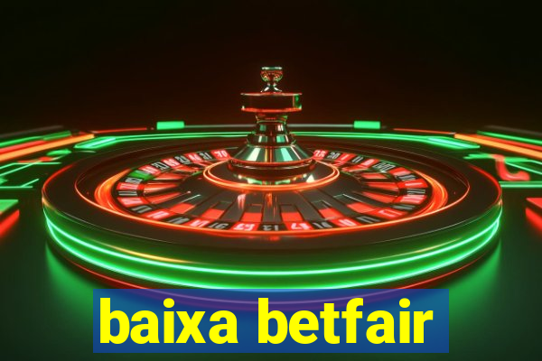 baixa betfair