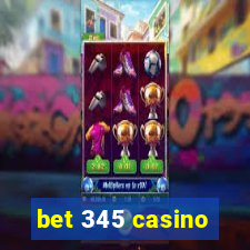 bet 345 casino