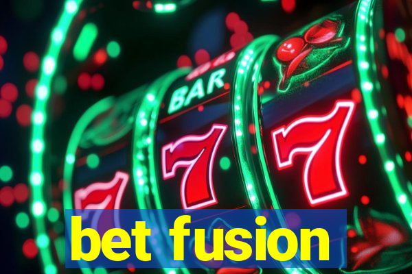 bet fusion