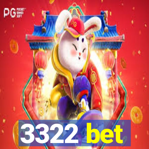 3322 bet