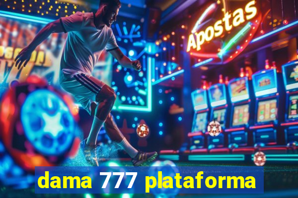 dama 777 plataforma