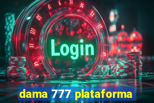 dama 777 plataforma