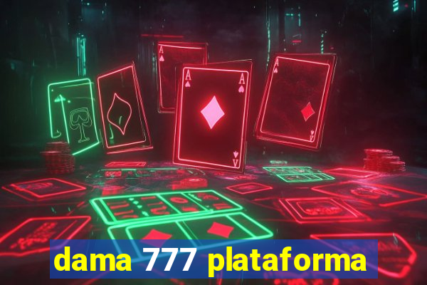 dama 777 plataforma