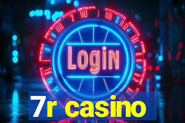 7r casino