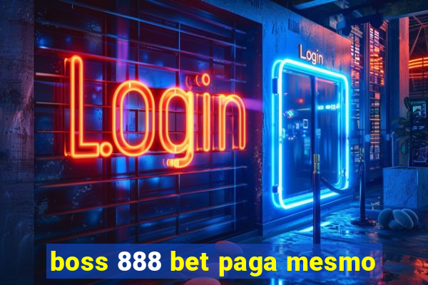 boss 888 bet paga mesmo