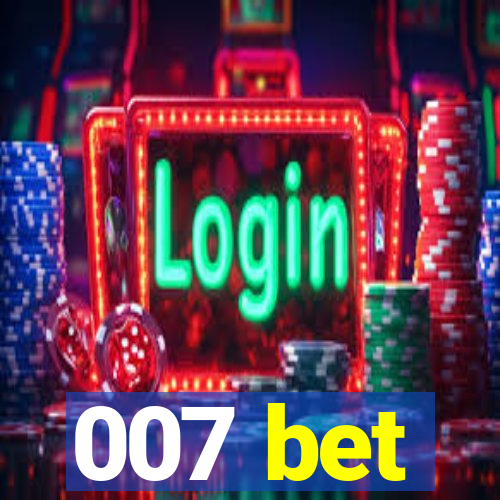 007 bet