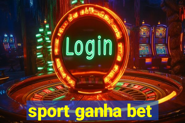 sport ganha bet