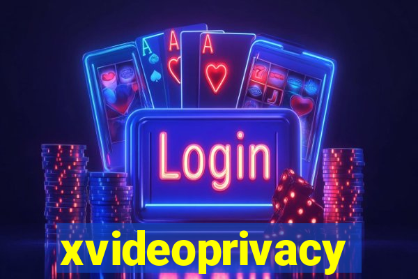 xvideoprivacy