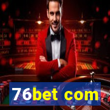 76bet com