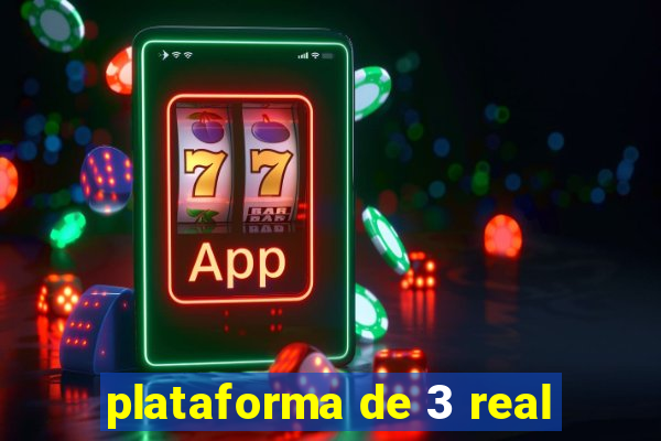 plataforma de 3 real