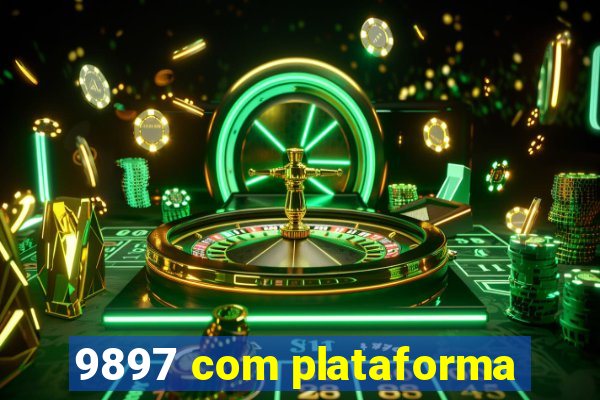 9897 com plataforma