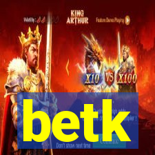 betk