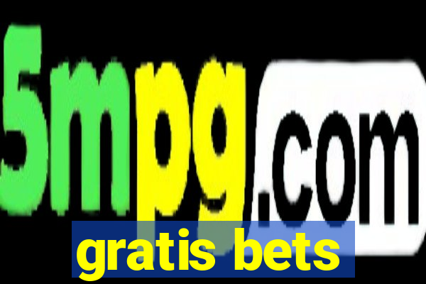 gratis bets